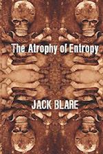 The Atrophy of Entropy 