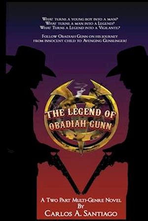 The Legend of Obadiah Gunn - Book 1