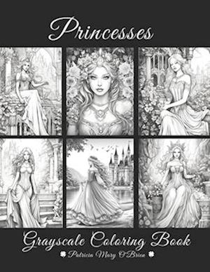 Princesses Grayscale Coloring Book: Learn the Techniques and Develop Skills for Grayscale Coloring with 51 Images of Beautiful, Elegant and Graceful P