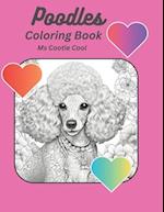 Poodles Coloring Book: Over 50 Mandala and other art styles of poodle coloring pages for enjoyment, relaxation and stress relief. 