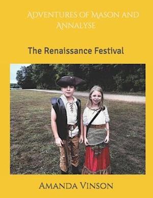 Adventures of Mason and Annalyse: The Renaissance Festival