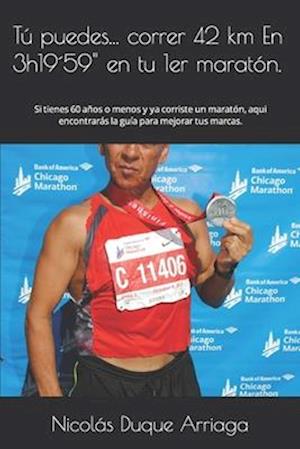 Tu puedes correr 42 km En 3h19