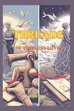 THREADS OF TIMELESS LOVE:: "A JOURNEY THROUGH HARMONY" 