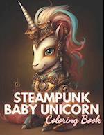 Steampunk Baby Unicorn Coloring Book for Adults