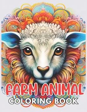 Farm Animal Mandala Coloring Book: 100+ New and Exciting Designs Suitable for All Ages