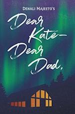 Dear Kate-Dear Dad,