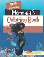 Black Beauties A Mermaid Coloring Book: Cute Mermaid Coloring Book with bonus activity pages 