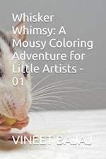 Whisker Whimsy: A Mousy Coloring Adventure for Little Artists - 01 