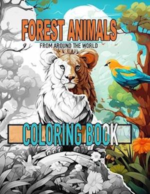 Forest Animals : From Around The World