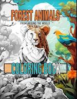 Forest Animals : From Around The World 