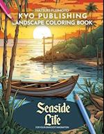 Landscape Coloring book Seaside Life: Coloring Coastal Landscapes with 40+ Captivating Scenes 