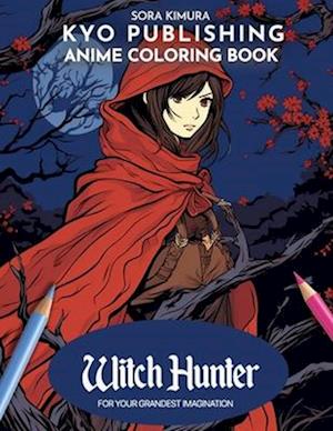 Anime Coloring book Witch Hunter: Manga Mystique - 40+ High-Quality Illustrations of Supernatural Pursuits