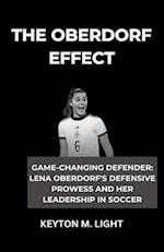 THE OBERDORF EFFECT: "GAME-CHANGING DEFENDER: LENA OBERDORF'S DEFENSIVE PROWESS AND HER LEADERSHIP IN SOCCER" 