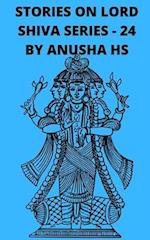 Stories on lord Shiva series - 24: From various sources of Shiva Purana 