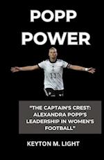 POPP POWER: "THE CAPTAIN'S CREST: ALEXANDRA POPP'S LEADERSHIP IN WOMEN'S FOOTBALL" 