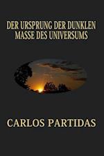 Der Ursprung Der Dunklen Masse Des Universums