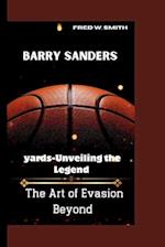 BARRY SANDERS: The Art of EvasionBeyond yards-Unveiling the Legend 