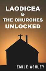 Laodicea & The Churches UNLOCKED: Understanding The Churches of Revelation & Breaking Down It's Secrets 