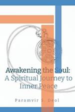 Awakening the Soul: A Spiritual Journey to Inner Peace 
