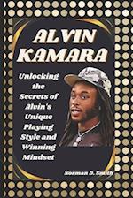 Alvin Kamara: Unlocking the Secrets of Alvin's Unique Playing Style and Winning Mindset 