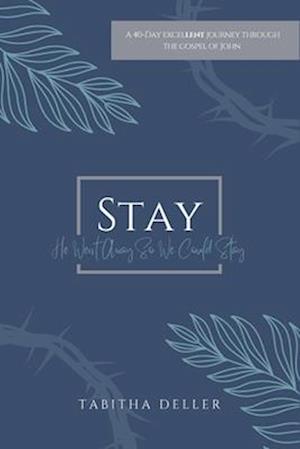 Stay: He Went Away so We Could Stay