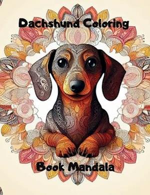 Dachshund Coloring Book Mandala: Relax, Color, Dream - Gift of Relaxation 50 Mandalas for Stress Relief and Relaxation: Canine Relaxing: Dachshund-Ins