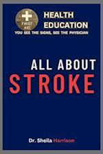 All About Stroke: Symptoms, Causes, Diagnosis, Types, Treatment, Medications, Prevention & Control, Management,Dysphagia 