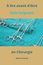 A lire avant d'être Aide-Soignant en Chirurgie