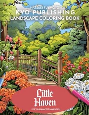 Landscape Coloring book Little Haven: Discover 40+ Captivating Scenes in this Tranquil Landscape Book