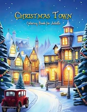 Christmas Town Coloring Book for Adults