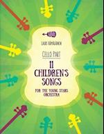 11 Children's Songs for the Young Stars Orchestra: Cello Part 