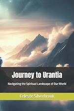 Journey to Urantia: Navigating the Spiritual Landscape of Our World 