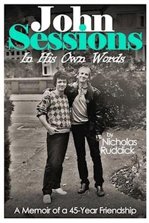 John Sessions in His Own Words: A Memoir of a 45-Year Friendship