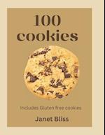 100 Cookies: The complete recipe for every kitchen with gluten -free cookies ,creative flavors ,international inspirated flavors and more 