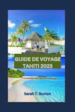 Guide de Voyage Tahiti 2023