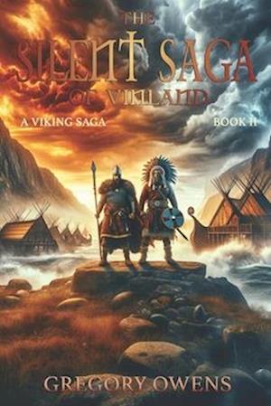 The Silent Saga of Vinland: A Viking Saga, Book 2