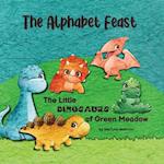 The Alphabet Feast: The Little Dinosaurs of Green Meadow 