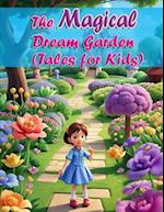 The Magical Dream Garden: (Tales for kids) 