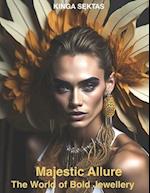 „Majestic Allure: The World of Bold Jewellery": An image-driven journey celebrating the splendor of bold jewellery, where pictures speak louder than 