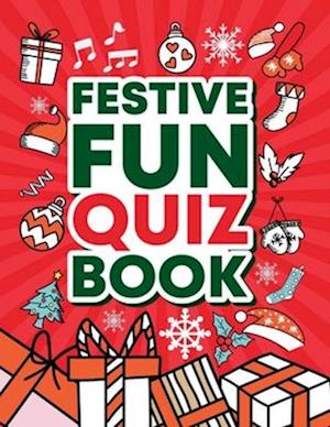 Festive Fun Quiz Book: Christmas & Other Holiday Multiple Choice Quiz Questions For All The Family