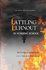 BATTLING BURNOUT IN NURSING SCHOOL: 20 DAY DEVOTIONAL 