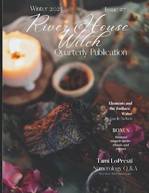 River House Witch Quarterly Publication Winter 2023: Issue #7