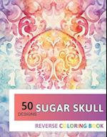 Sugar Skull Reverse Coloring Book