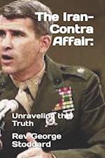 The Iran-Contra Affair: : Unraveling the Truth 