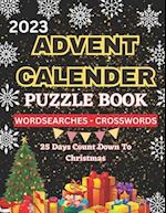 2023 Advent Calender Puzzle Book: A Suitable Christmas activity book Packed with Joyful Challenges for Children and Adults Alike | Your Ultimate Gift 