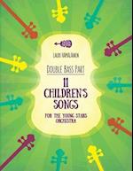 11 Children's Songs for The Young Stars Orchestra : Part for Double Bass 