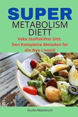 Super Metabolism Diett