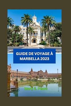 Guide de Voyage À Marbella 2023