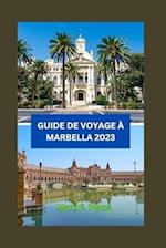 Guide de Voyage À Marbella 2023