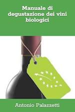 Manuale di degustazione dei vini biologici